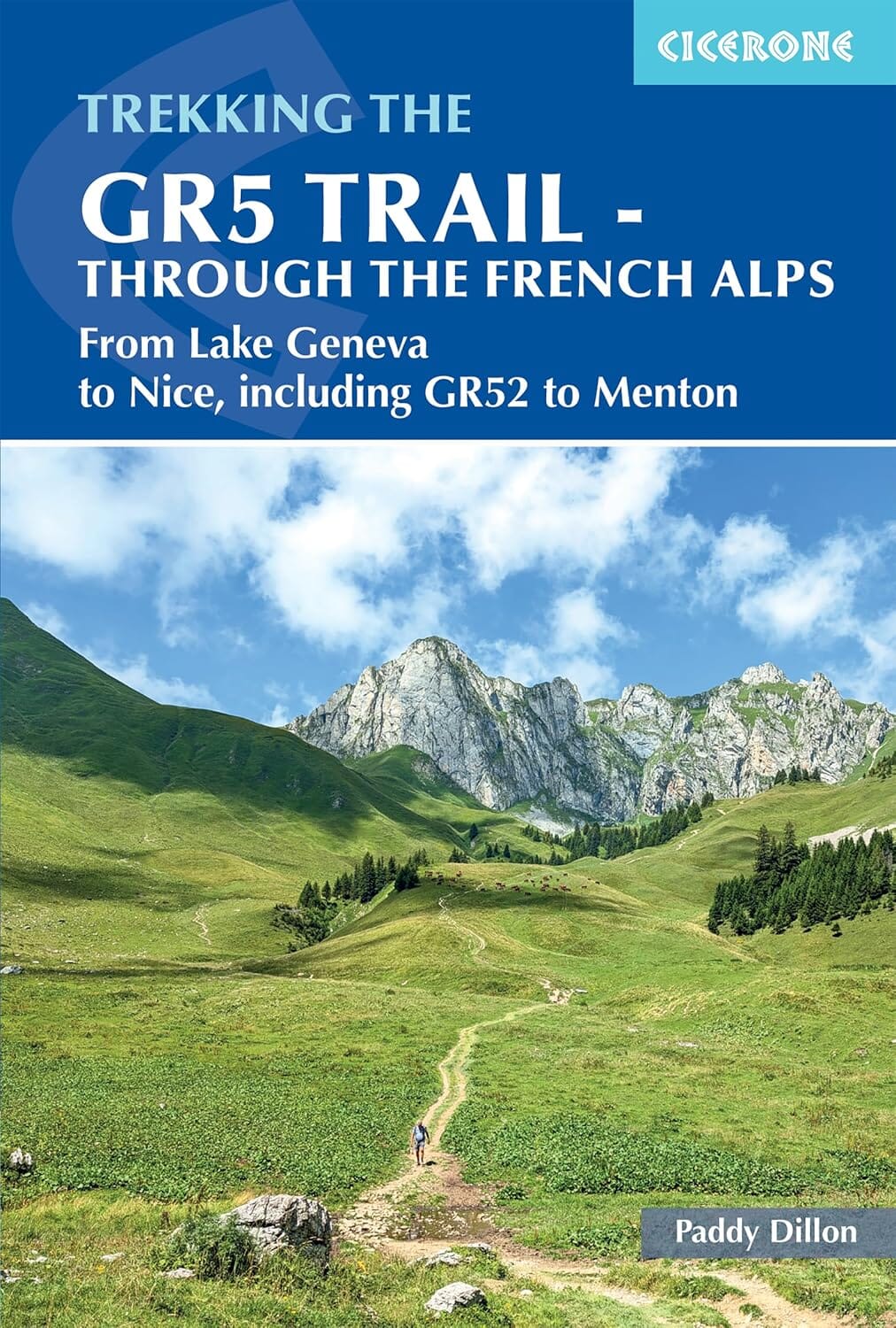 Guide de randonnées (en anglais) - The GR5 trail through the French Alps : from Lake Geneva to Nice | Cicerone guide de randonnée Cicerone