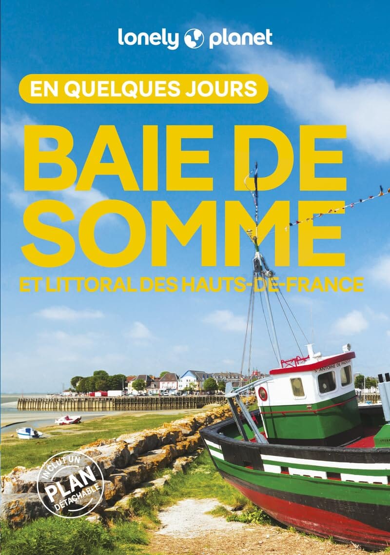 Guide de voyage de poche - Baie de Somme & littoral des Hauts-de-France en quelques jours - Édition 2025 | Lonely Planet guide de voyage Lonely Planet
