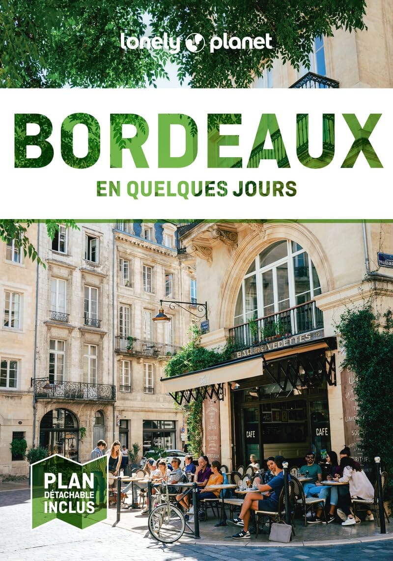 Guide de voyage de poche - Bordeaux en quelques jours - Édition 2024 | Lonely Planet guide de voyage Lonely Planet