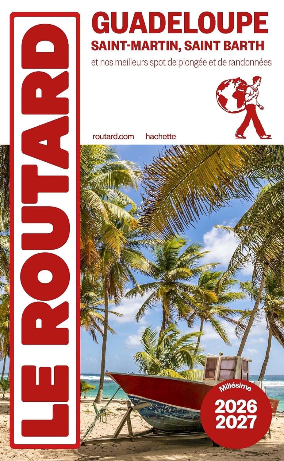 Guide du Routard - Guadeloupe, Saint-Martin, Saint-Barthélemy 2026/27 | Hachette guide de voyage Hachette