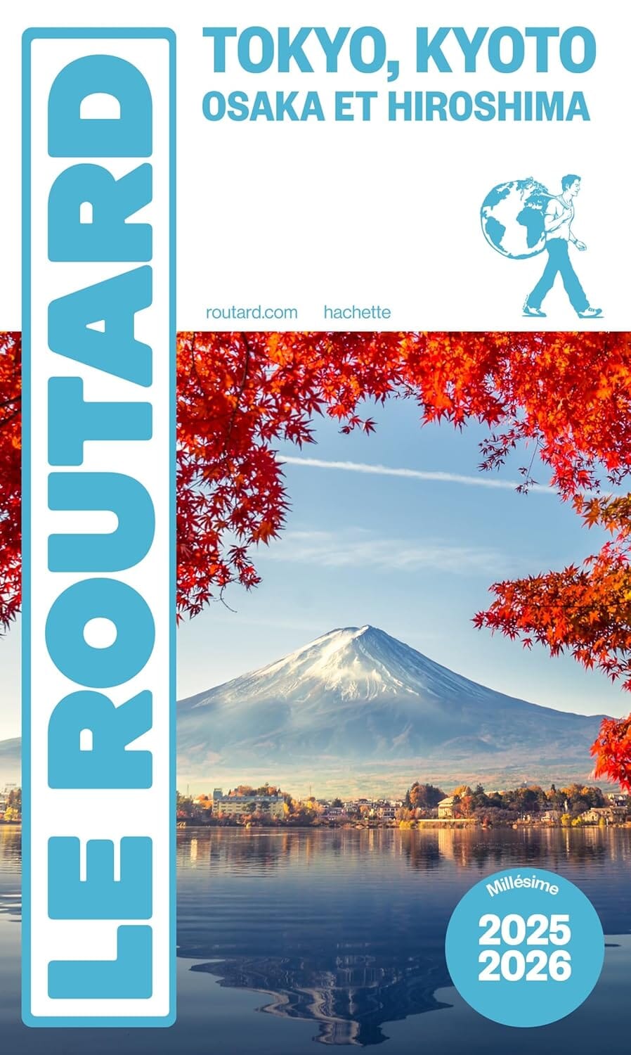 Guide du Routard - Tokyo, Kyoto, Osaka et Hiroshima 2025/26 | Hachette guide de voyage Hachette