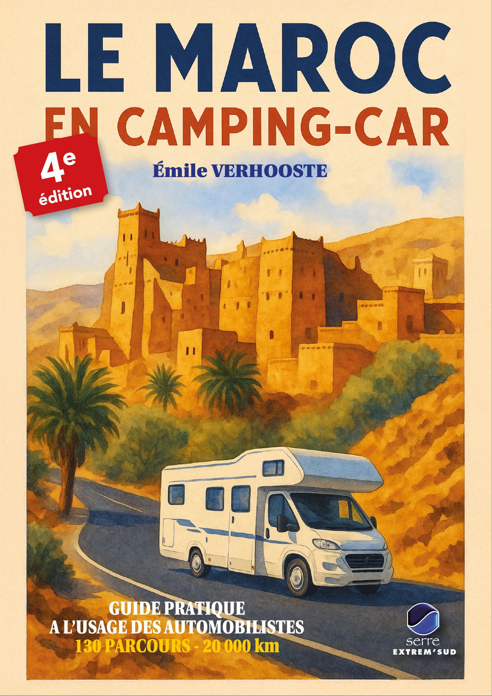 Guide Gandini - Le Maroc en camping-car - Édition 2025 guide de voyage Extrem'Sud - Guides Gandini