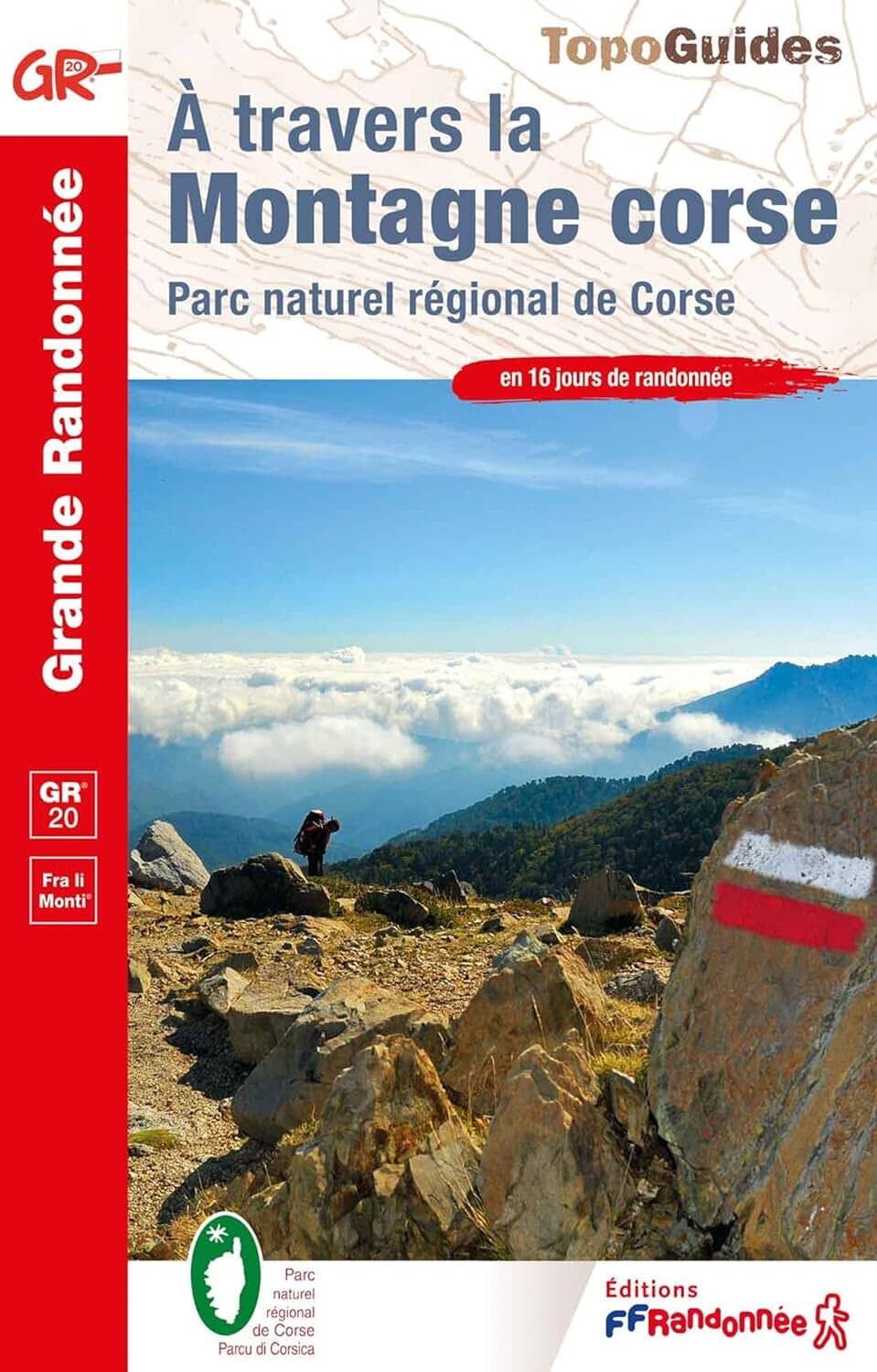 Topoguide de randonnée - A travers la montagne Corse - GR20 | FFR guide de randonnée FFR - Fédération Française de Randonnée