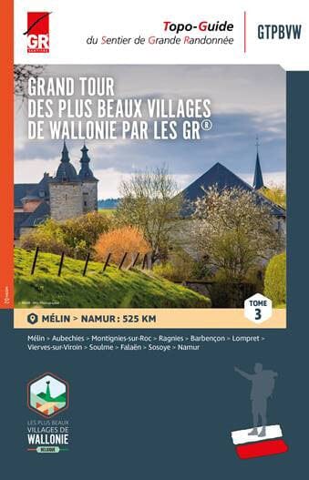 Topoguide de randonnées - Grand tour plus beaux villages Wallonie par les GR, Mélin - Namur (Tome 3) | Les Sentiers de Grande Randonnée guide de randonnée Les Sentiers de Grande Randonnée