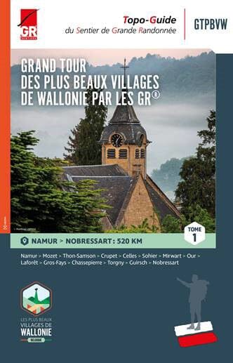 Topoguide de randonnées - Grand tour plus beaux villages Wallonie par les GR, Namur-Nobressart (Tome 1) | Les Sentiers de Grande Randonnée guide de randonnée Les Sentiers de Grande Randonnée
