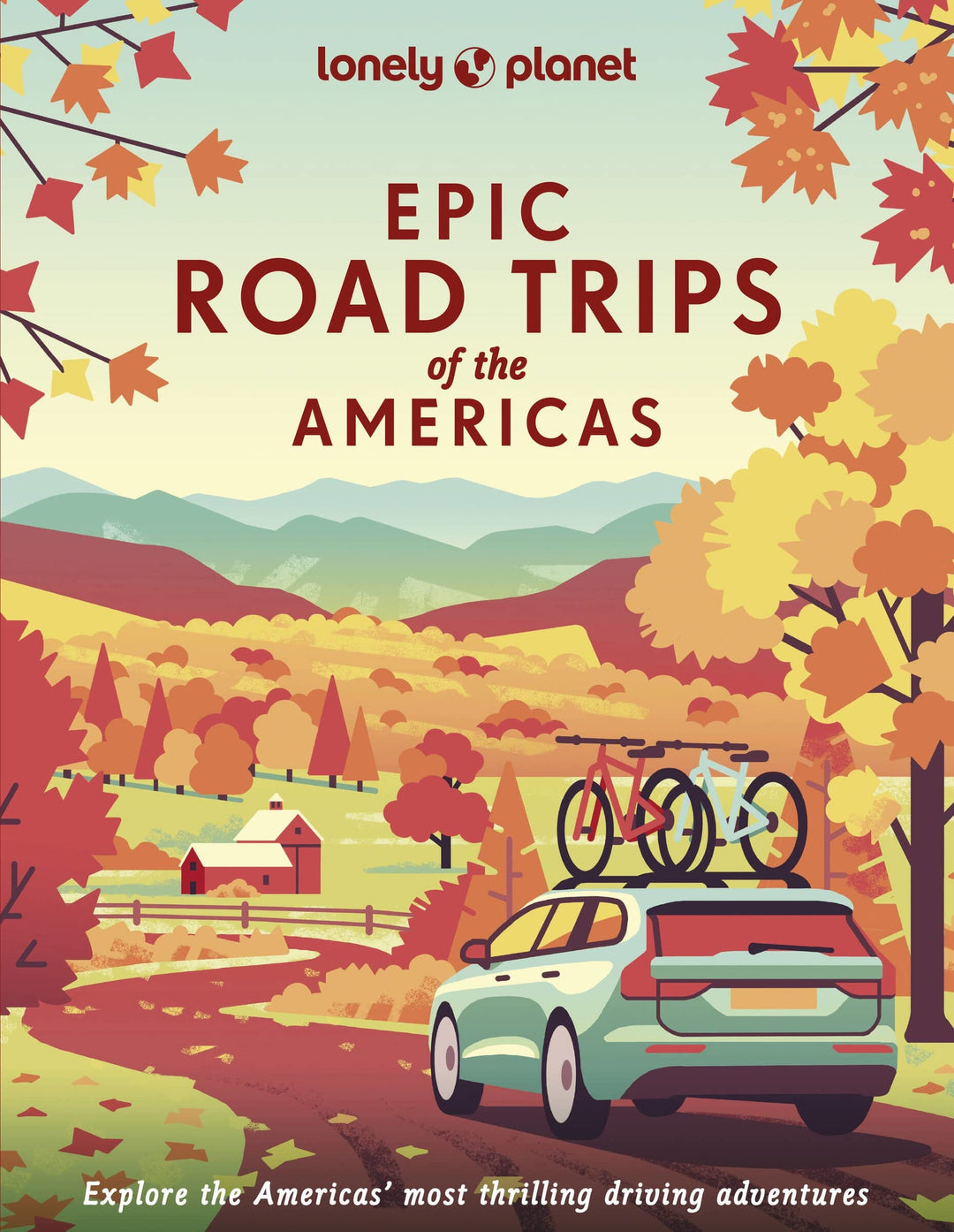 Beau livre (en anglais) - Epic Road Trips of the Americas | Lonely Planet beau livre Lonely Planet EN