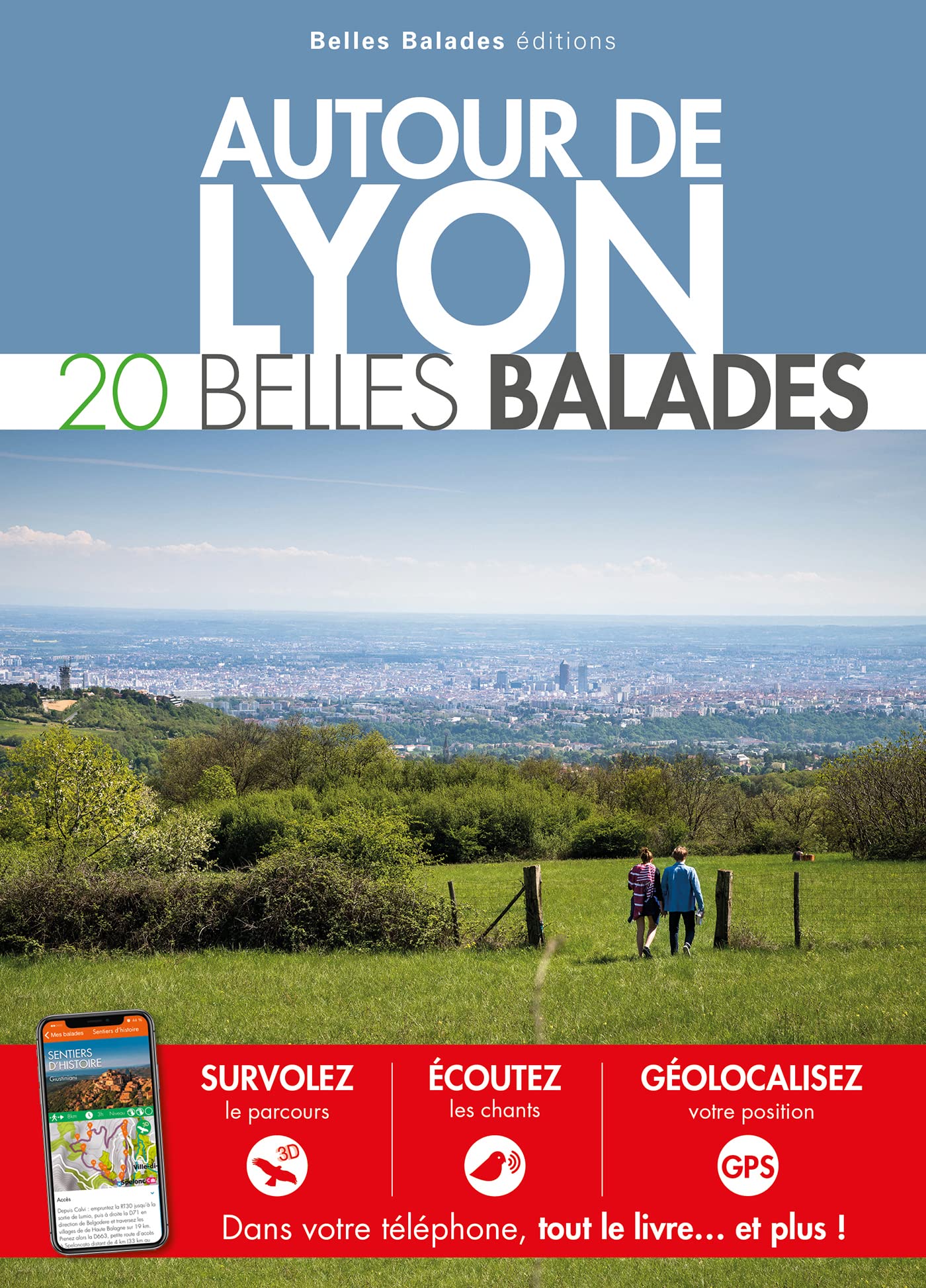 Guide de balades - Autour de Lyon, 20 balades - Édition 2022 | Belles Balades Editions guide de randonnée Belles Balades éditions