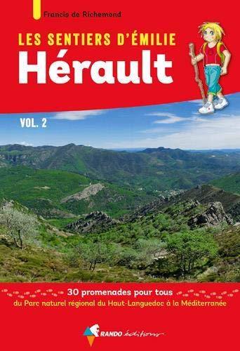Guide de promenades - Hérault, vol.2 (du littoral à l'Espinouse) | Rando Editions - Les Sentiers d'Emilie guide de randonnée Rando Editions