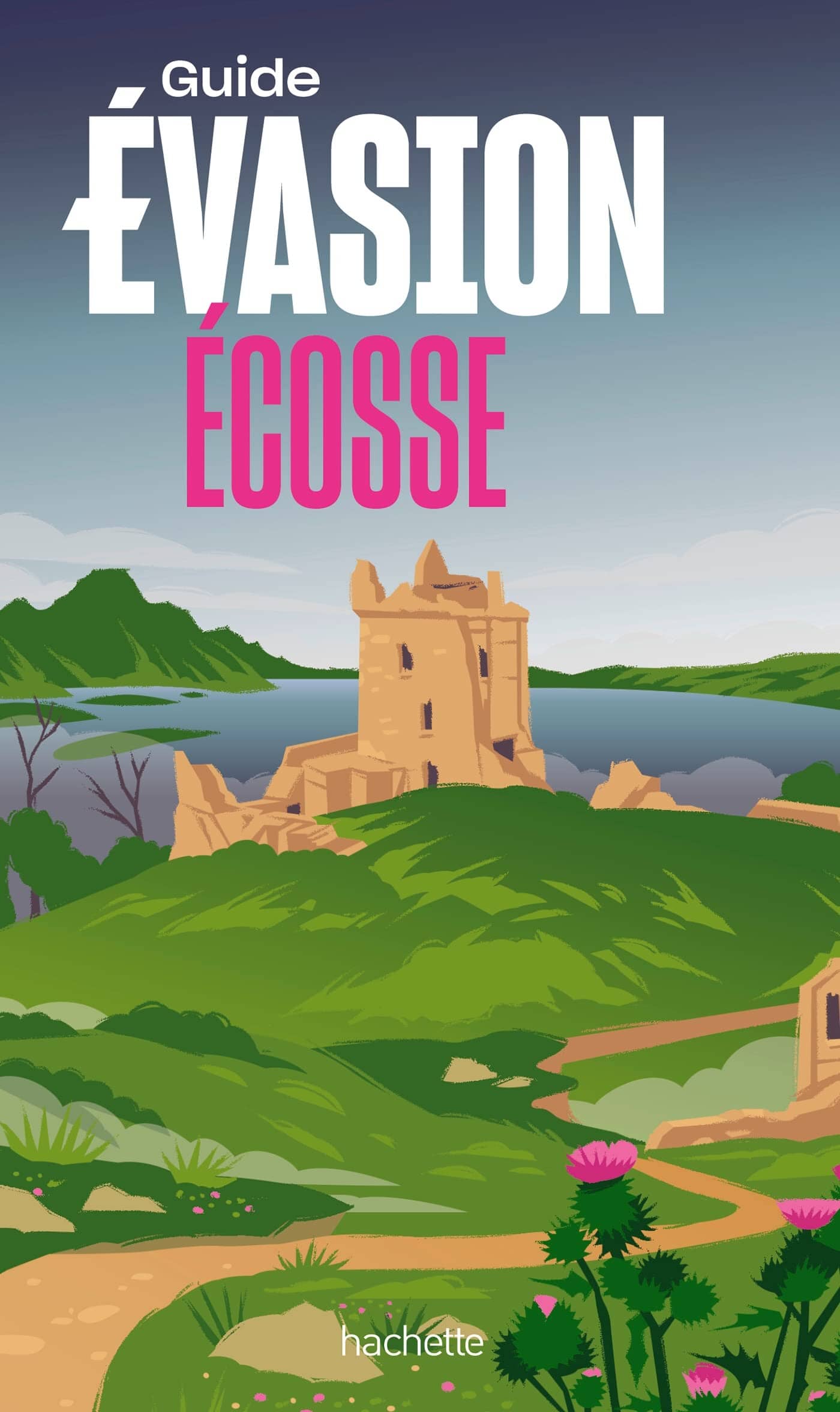 Guide Evasion - Ecosse - Édition 2023 | Hachette guide de voyage Hachette