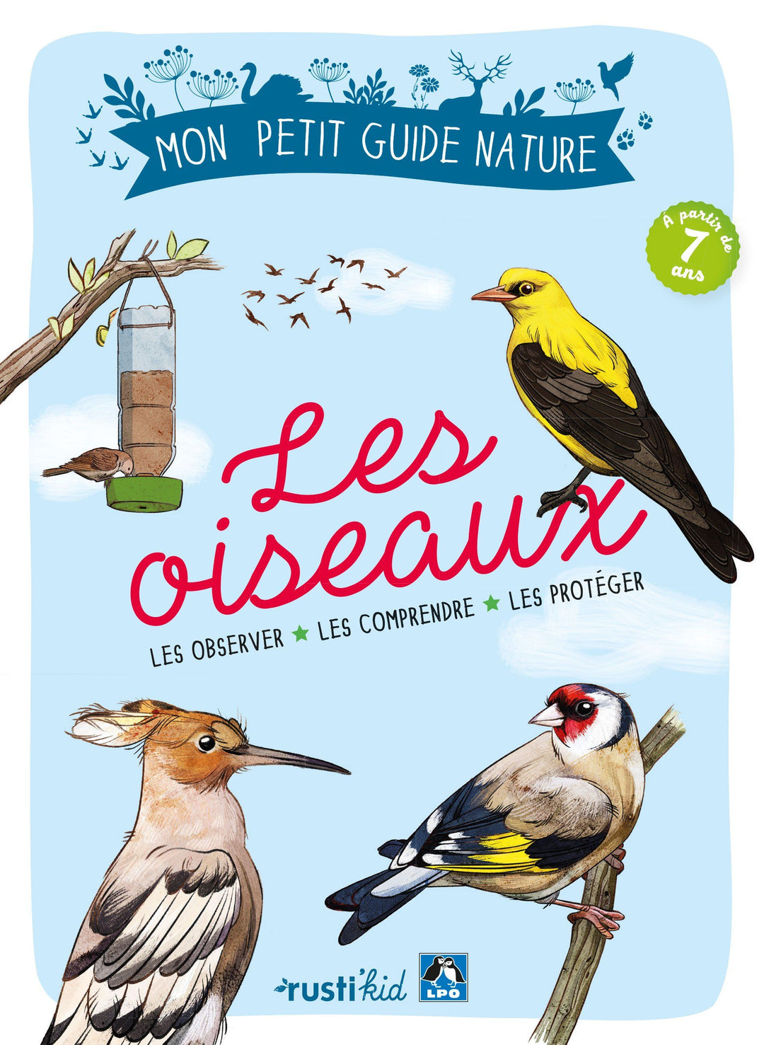 Guide nature (pour enfants 7 ans et +) - Les oiseaux guide pratique Outdoor