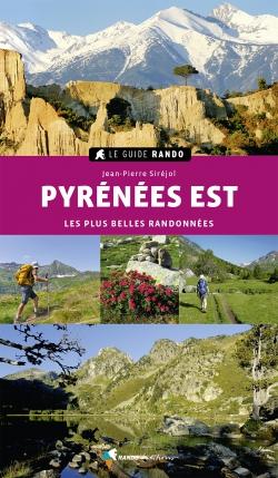 Le Guide Rando - Pyrénées Est | Rando Editions guide de randonnée Rando Editions