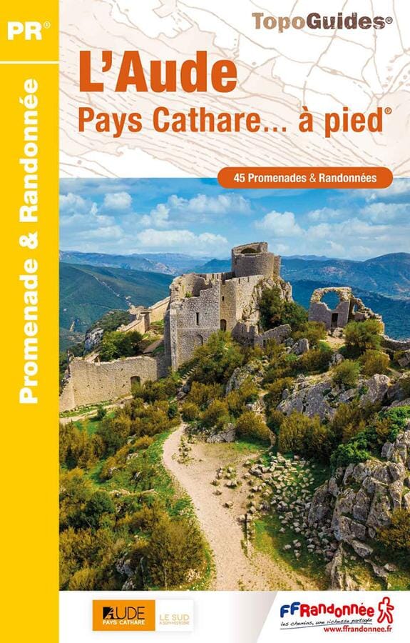 Topoguide de randonnée - L'Aude, Pays Cathare à pied | FFR guide de randonnée FFR - Fédération Française de Randonnée