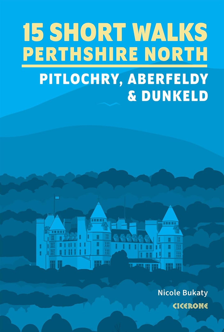 Walking Guide - Perthshire North: Pitlochry, Aberfeldy and Dunkeld, 15 Short Walks | Cicerone