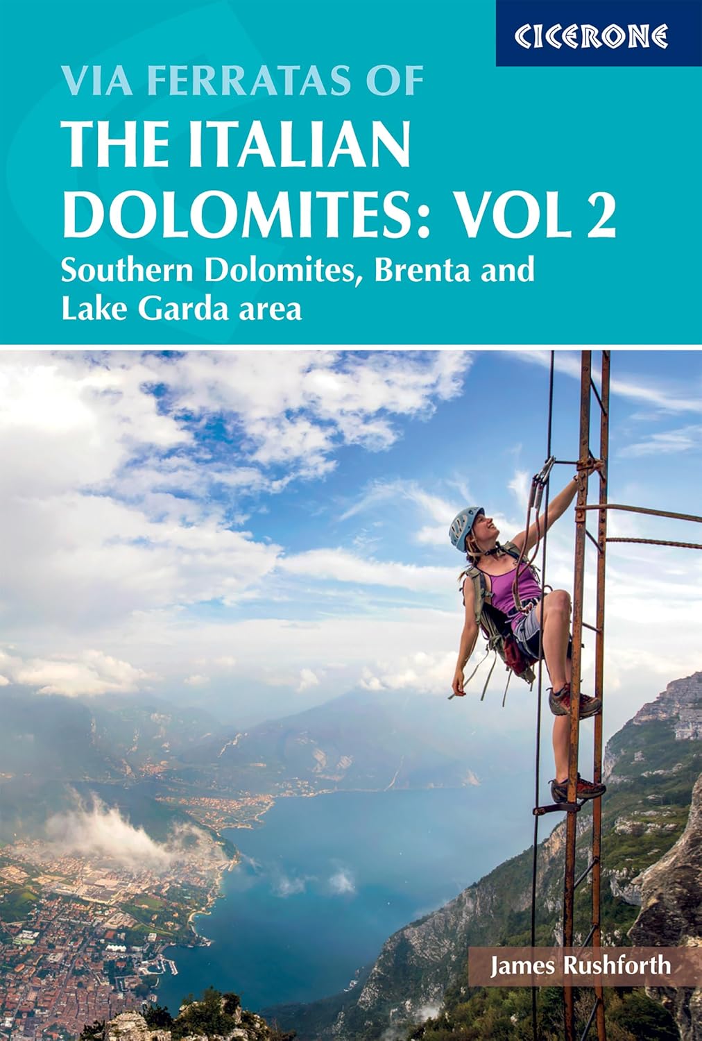 Guide de randonnées (en anglais) - Via Ferratas of the Italian Dolomites: Southern Dolomites, Brenta and Lake Garda Area | Cicerone guide de randonnée Cicerone