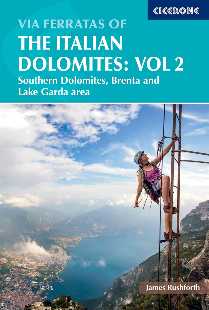 Guide de randonnées (en anglais) - Via Ferratas of the Italian Dolomites: Southern Dolomites, Brenta and Lake Garda Area | Cicerone guide de randonnée Cicerone