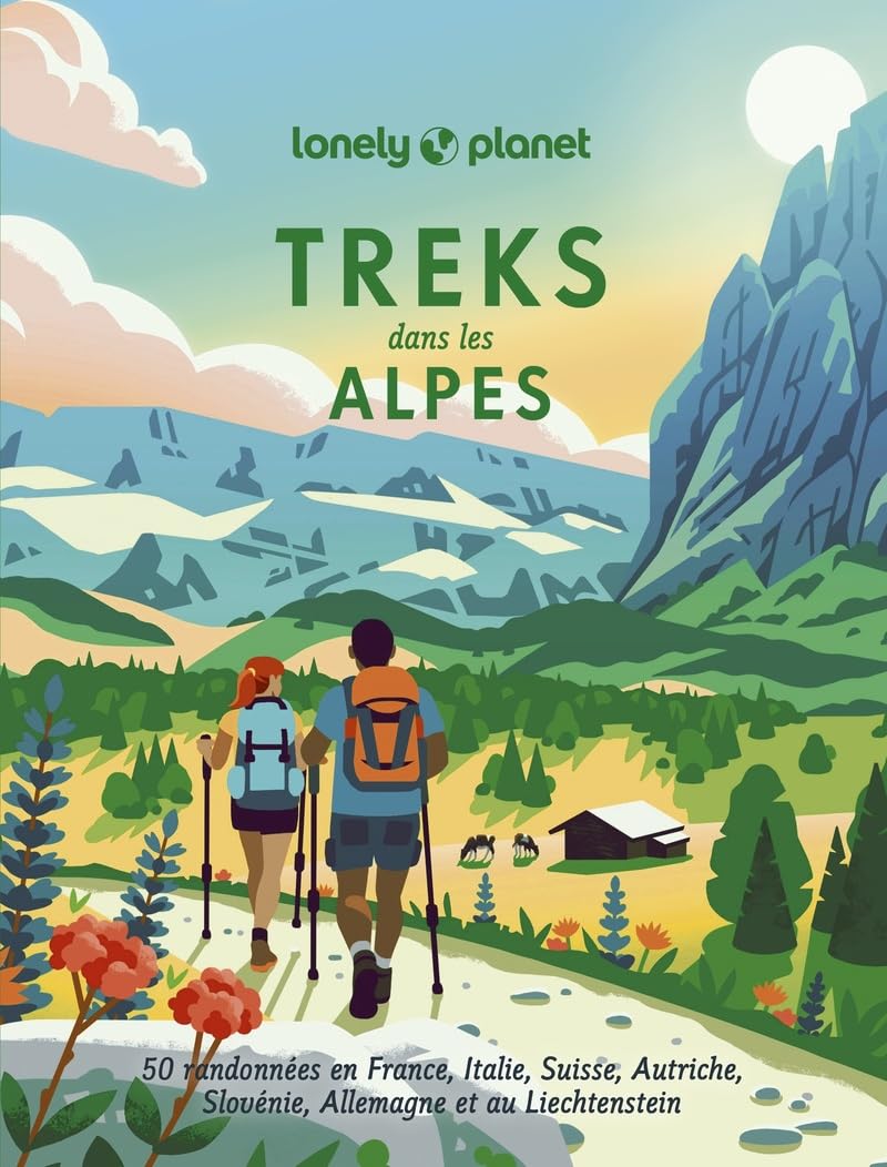 Beau livre - Treks dans les Alpes - 50 randonnées en France, Italie, Suisse, Autriche, Slovénie, Allemagne et au Liechtenstein | Lonely Planet