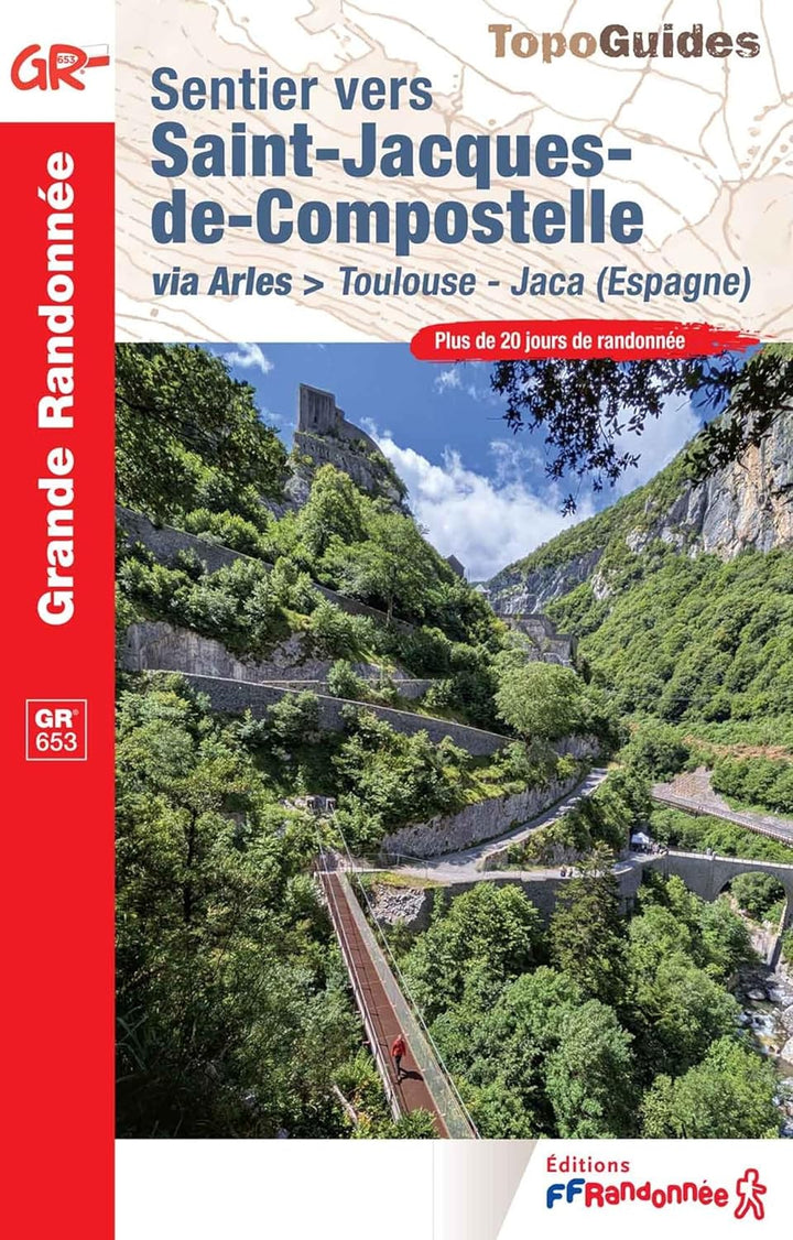 Topoguide - Sentier vers Saint-Jacques-de-Compostelle via Arles : Toulouse - Jaca | FFRandonnée