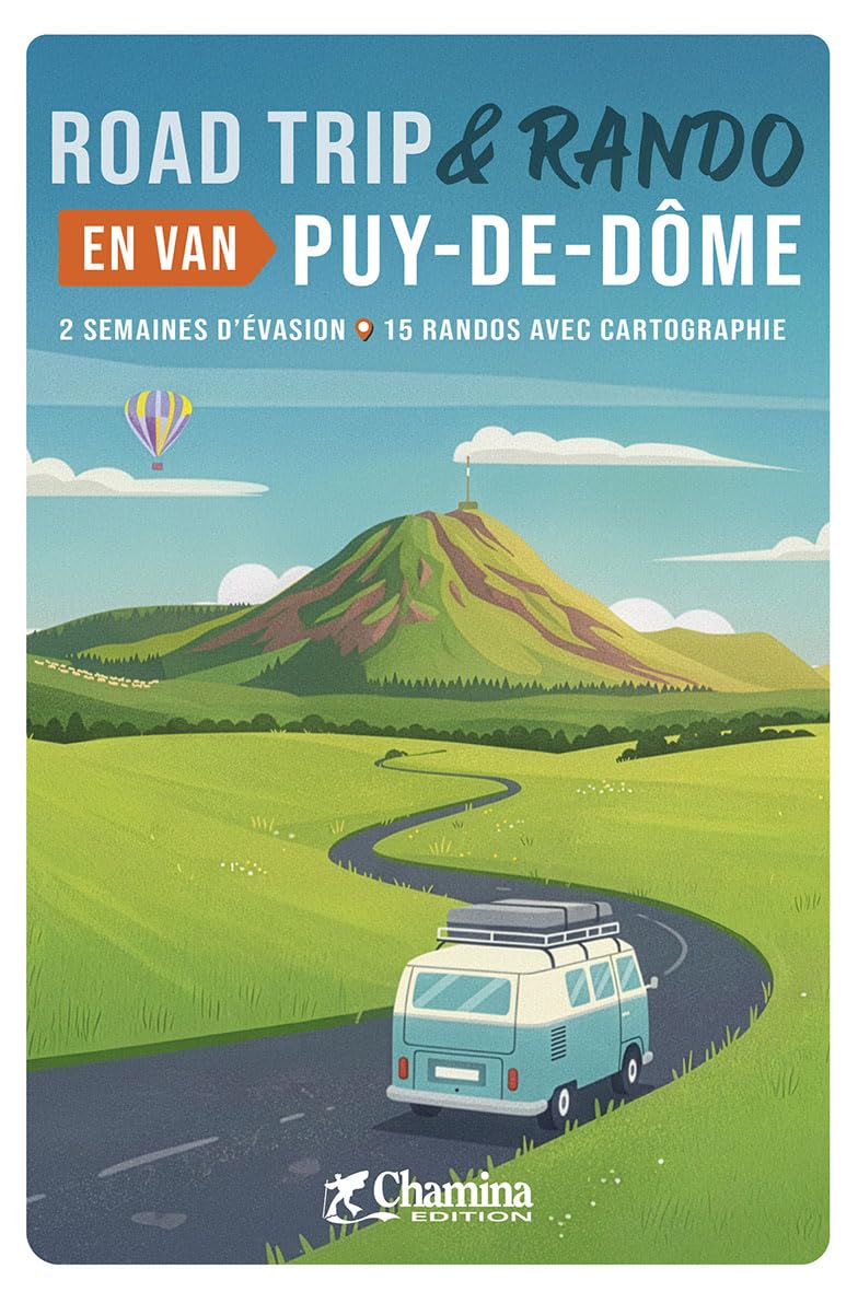Van Road Trip and Hiking Guide - Puy-de-Dôme 2026 | Chamina