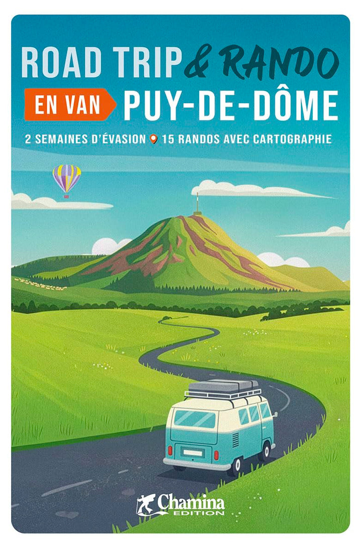 Van Road Trip and Hiking Guide - Puy-de-Dôme 2026 | Chamina