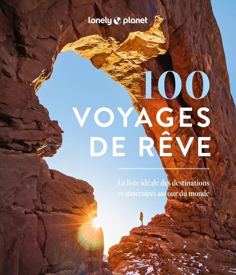 Beau livre - 100 voyages de rêve | Lonely Planet beau livre Lonely Planet 