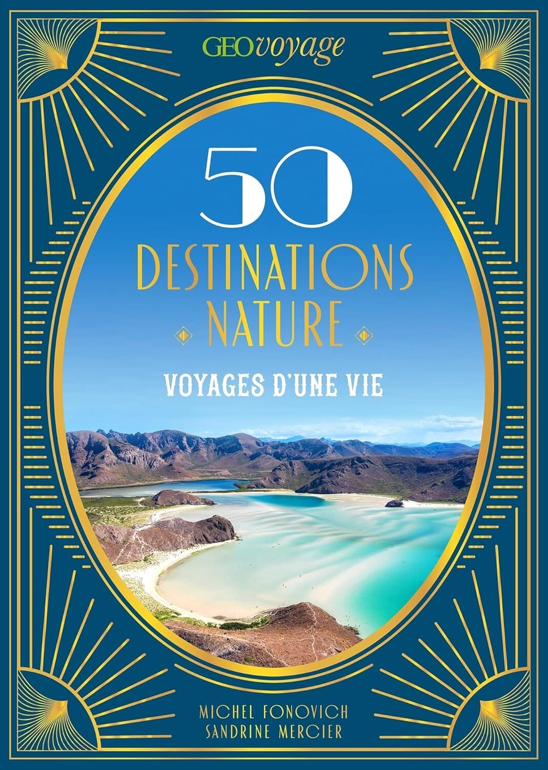 Beau livre - 50 Destinations nature : Voyages d'une vie | Geo beau livre Geo 