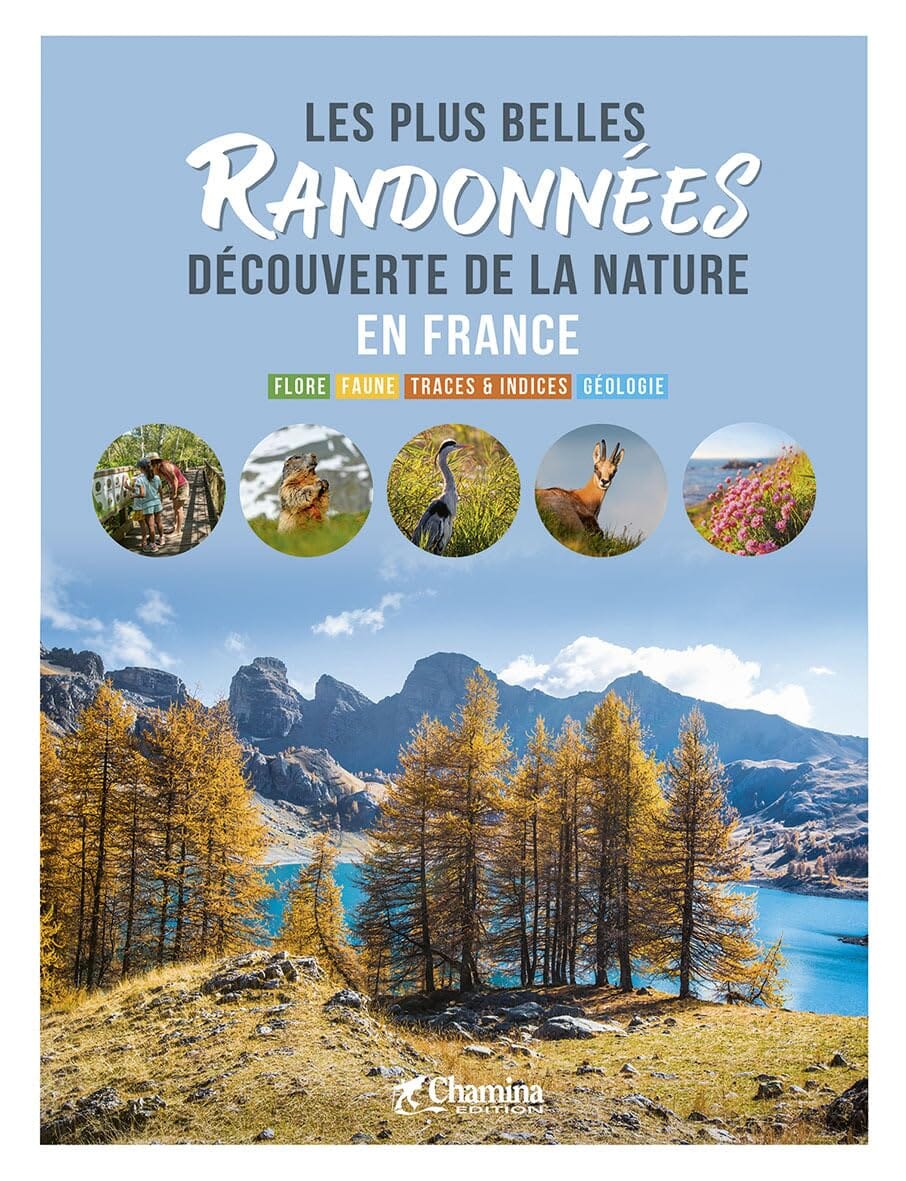 Beau livre - Les plus belles randonnées de France : Découverte de la nature | Chamina beau livre Chamina 
