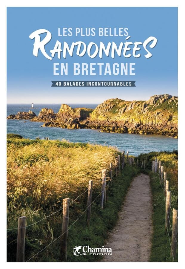 Beau livre - Les plus belles randonnées en Bretagne | Chamina beau livre Chamina 