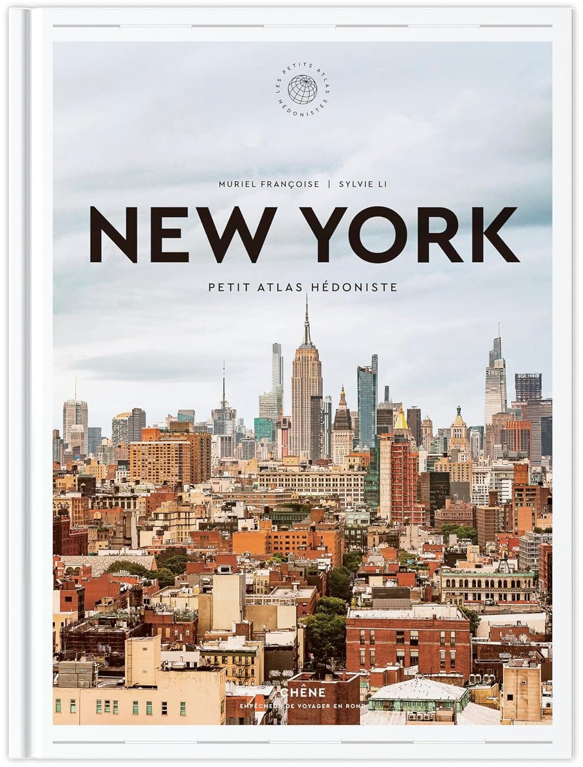 Beau livre - New York : Petit Atlas Hédoniste | Chêne éditions beau livre Dilibel 