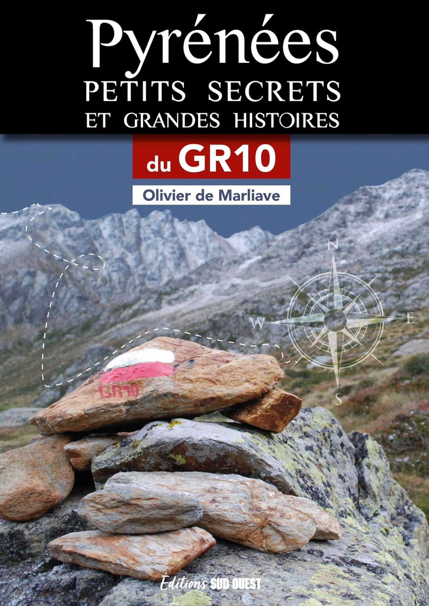 Beau livre - Pyrénées, Petits secrets et grandes histoires du GR10 | Sud Ouest beau livre Sud Ouest 