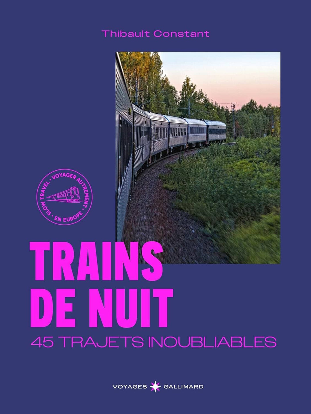 Beau livre - Trains de nuit, 45 trajets inoubliables (en Europe) | Gallimard beau livre Gallimard 