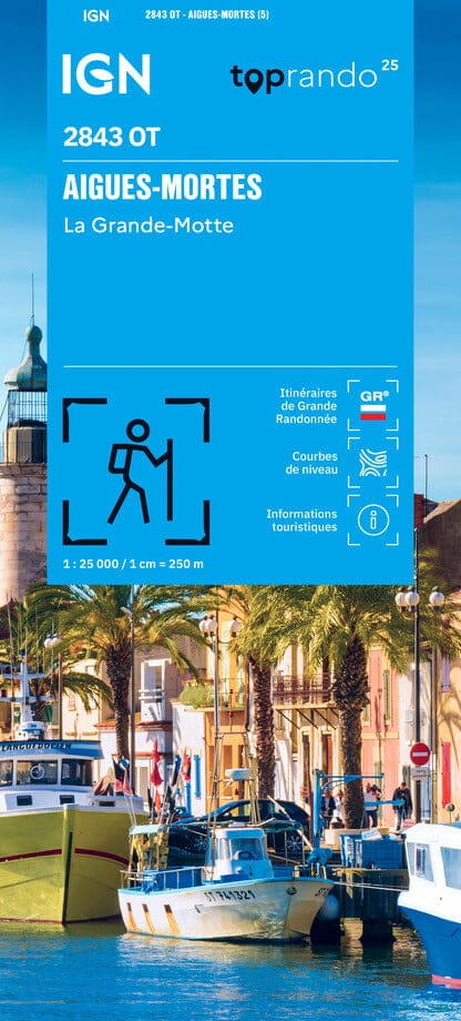 Carte de randonnée IGN TOP 25 n° 2843 OT - Aigues-Mortes, La Grande-Motte carte de randonnée IGN 
