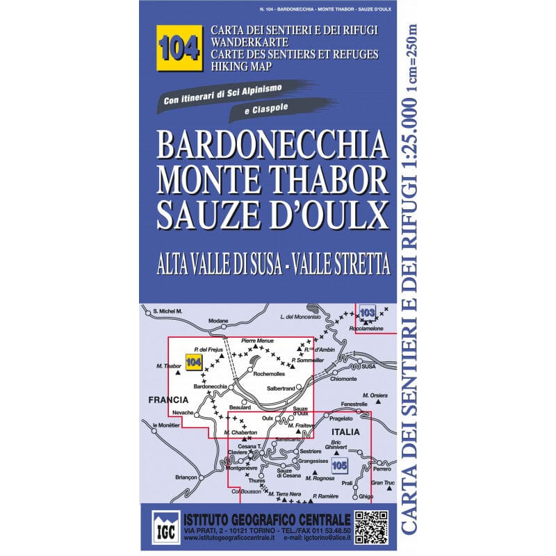 Carte de randonnée n° 104 - Bardonecchia, Monte Thabor, Sauze d'Oulx, Alta Valle di Susa, Valle Stretta | Istituto Geografico Centrale carte de randonnée Istituto Geografico Centrale 