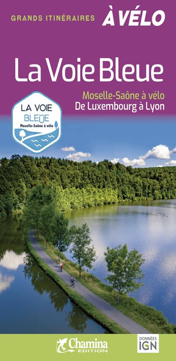 Guide cycliste - La Voie Bleue : Moselle-Saône à vélo | Chamina guide cycliste Chamina 