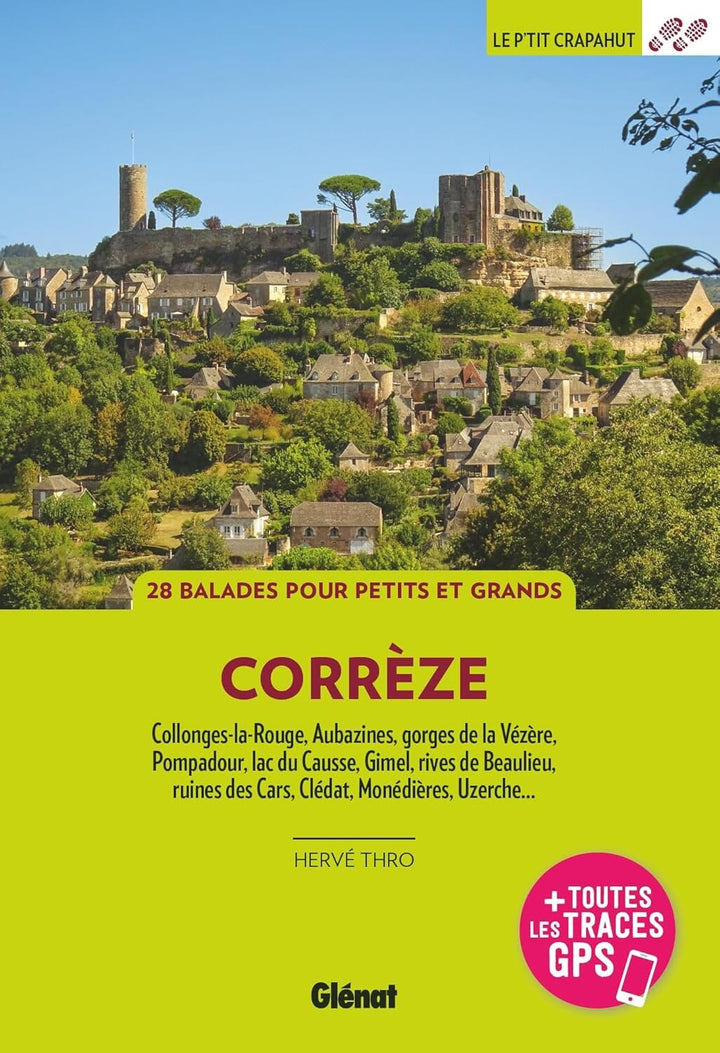 Guide de balades - Corrèze | Glénat - P'tit Crapahut guide de randonnée Glénat 