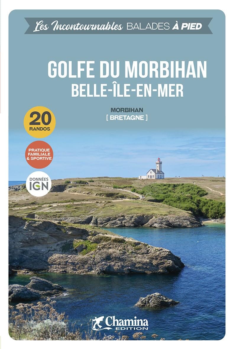Guide de balades - Golfe du Morbihan, Belle-Île-en-Mer à pied | Chamina guide de randonnée Chamina 
