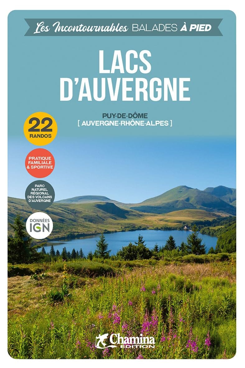 Guide de balades - Lacs d'Auvergne, 22 randos | Chamina guide de randonnée Chamina 