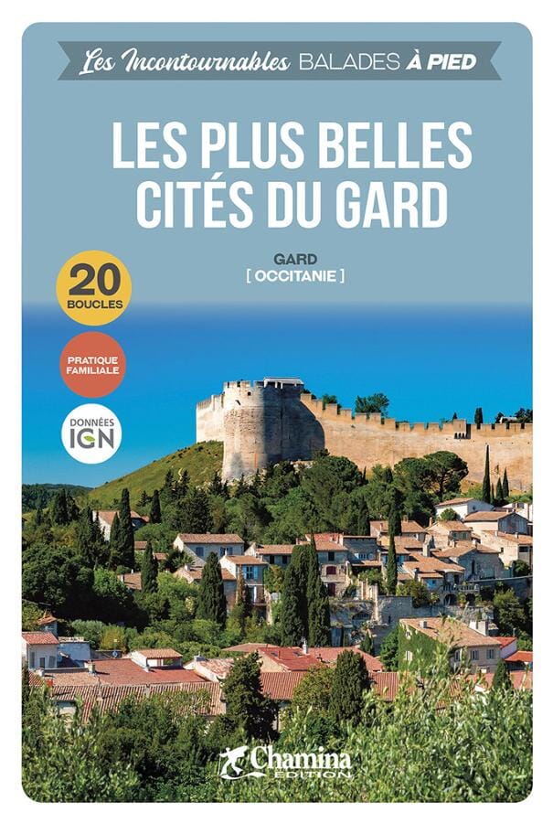 Walking guide - The Most Beautiful Towns in Gard | Chamina – Cartovia