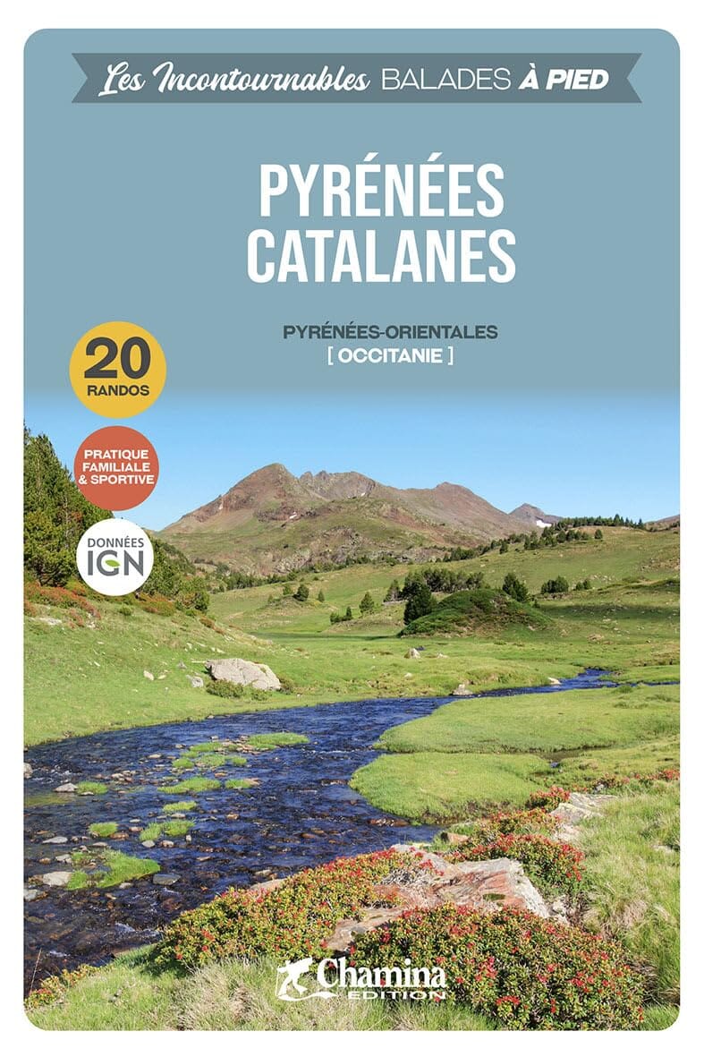 Guide de balades - Pyrénées catalanes, 20 randos | Chamina guide de randonnée Chamina 