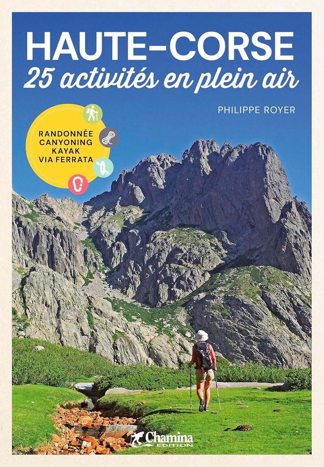 Guide de plein air - Haute-Corse, 25 activités en plein air | Chamina guide de randonnée Chamina 