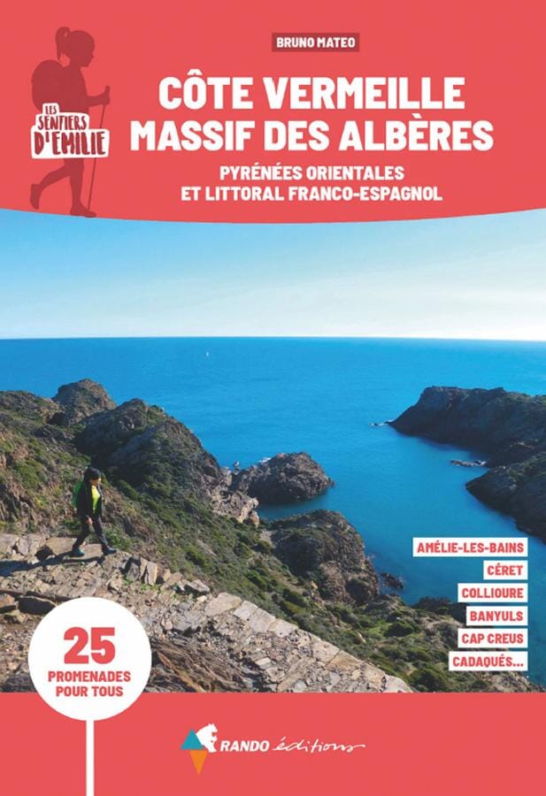 Guide de promenades - Côte Vermeille & Massif des Albères | Rando Editions - Les Sentiers d'Emilie guide de randonnée Rando Editions