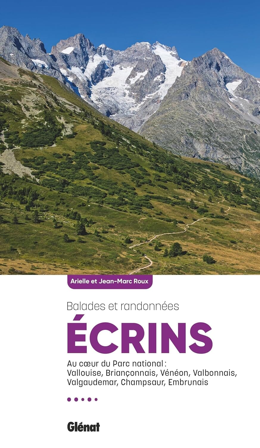 Guide de randonnées - Ecrins, les plus belles randonnées | Glénat guide de randonnée Glénat 