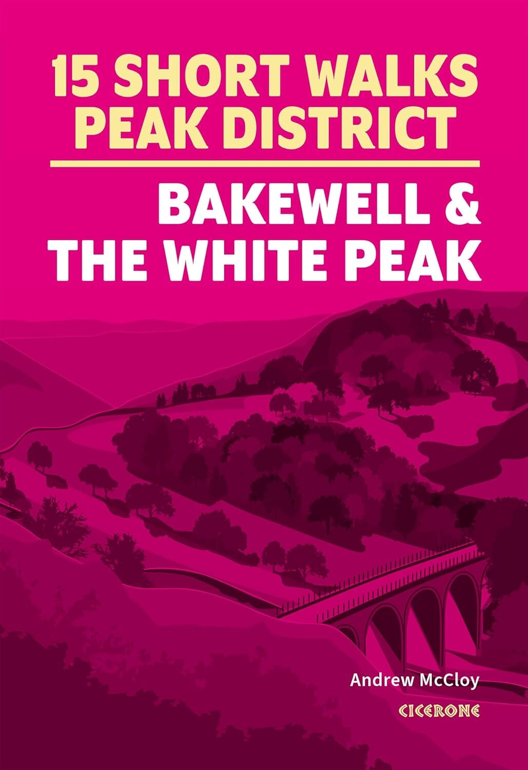 Guide de randonnées (en anglais) - 15 Short Walks in the Peak District - Bakewell and the White Peak | Cicerone guide de randonnée Cicerone 