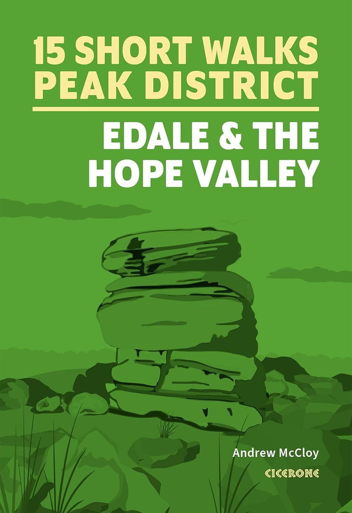 Guide de randonnées (en anglais) - 15 Short Walks in the Peak District - Edale and the Hope Valley | Cicerone guide de randonnée Cicerone 
