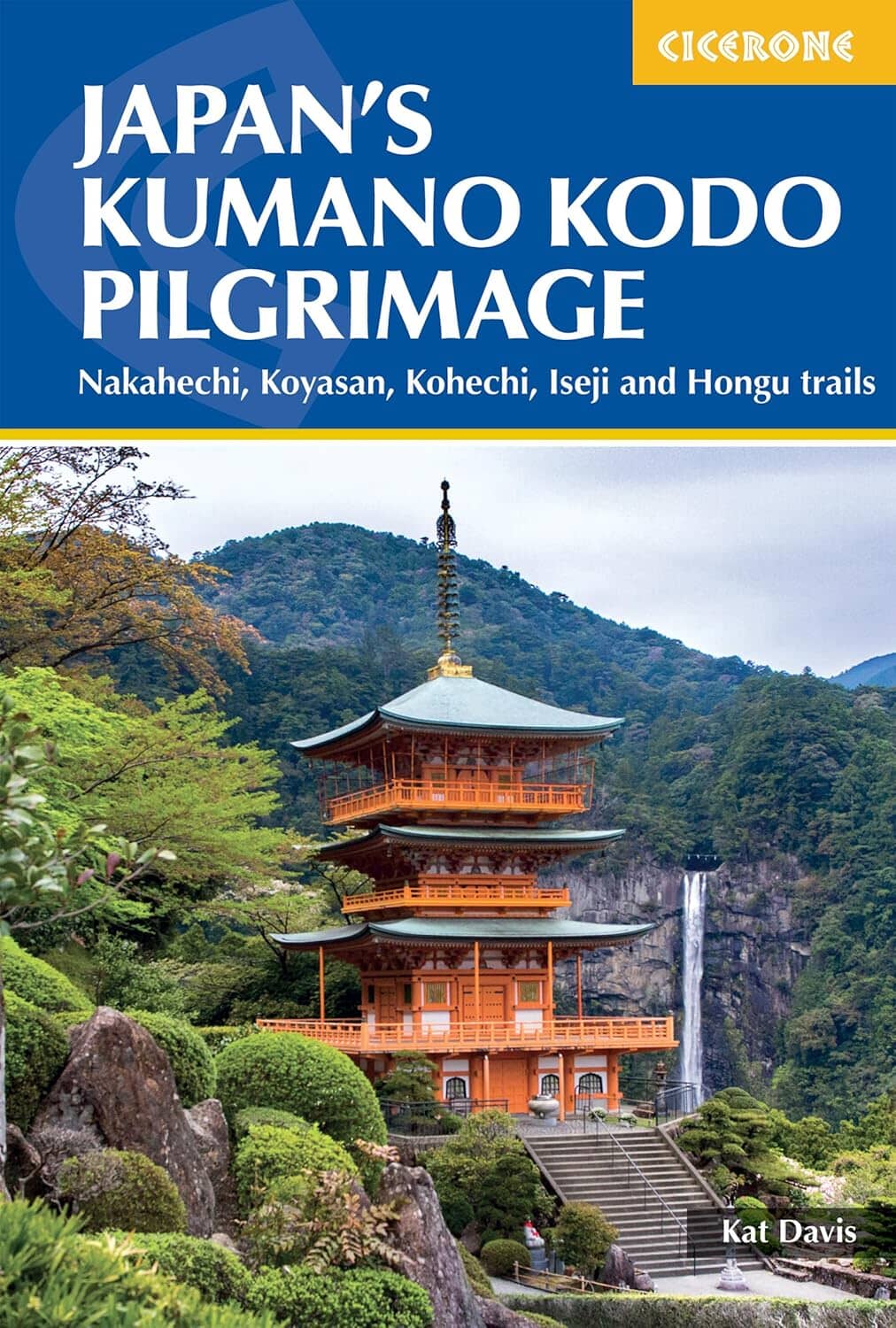 Guide de randonnées (en anglais) - Japan's Kumano Kodo Pilgrimage | Cicerone guide de randonnée Cicerone 