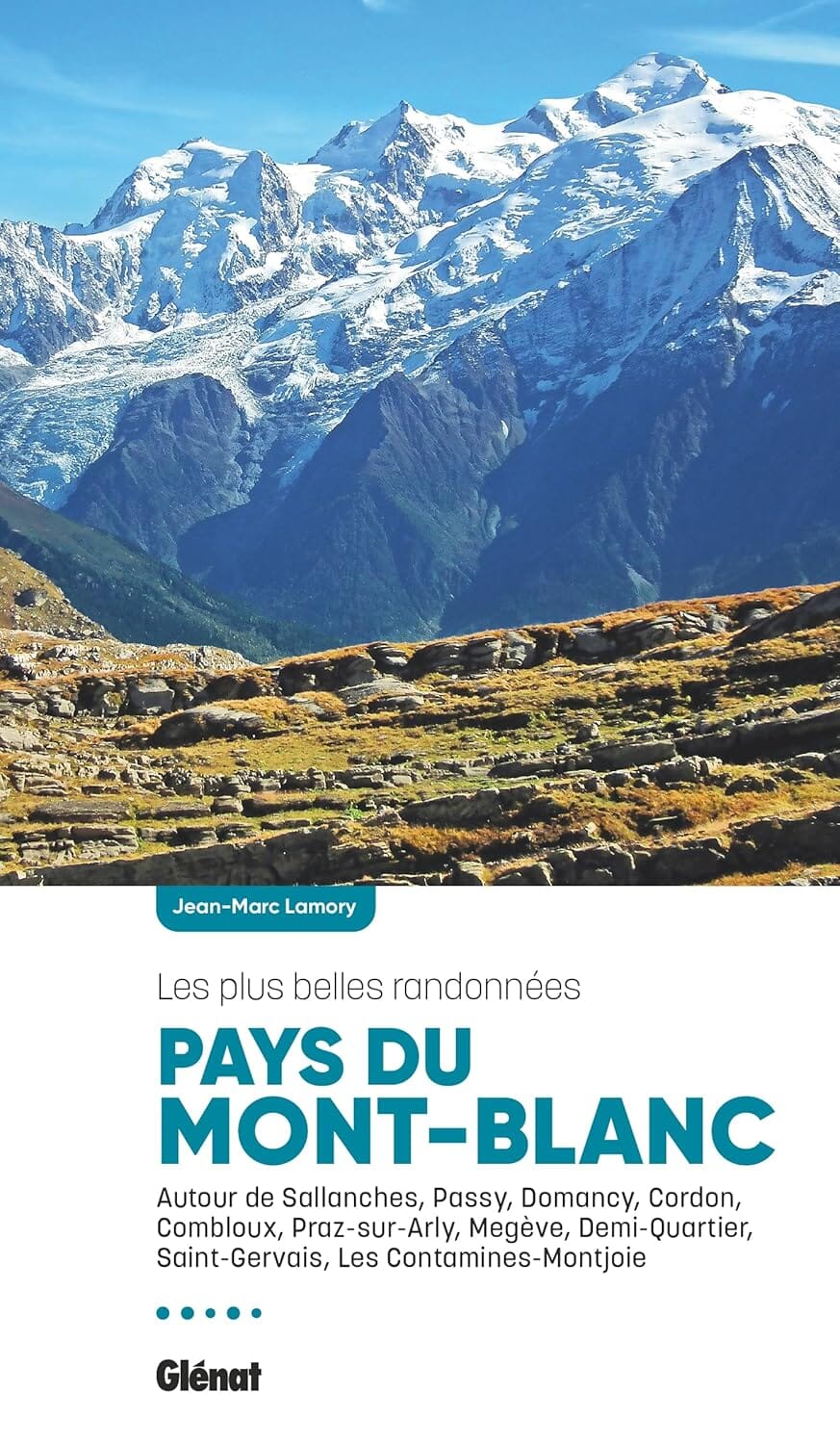 Guide de randonnées - Pays du Mont-Blanc, les plus belles randonnées | Glénat guide de randonnée Glénat 