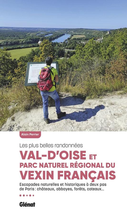 Guide de randonnées - Val d'Oise & Parc naturel régional du Vexin français, les plus belles randonnées | Glénat guide de randonnée Glénat 
