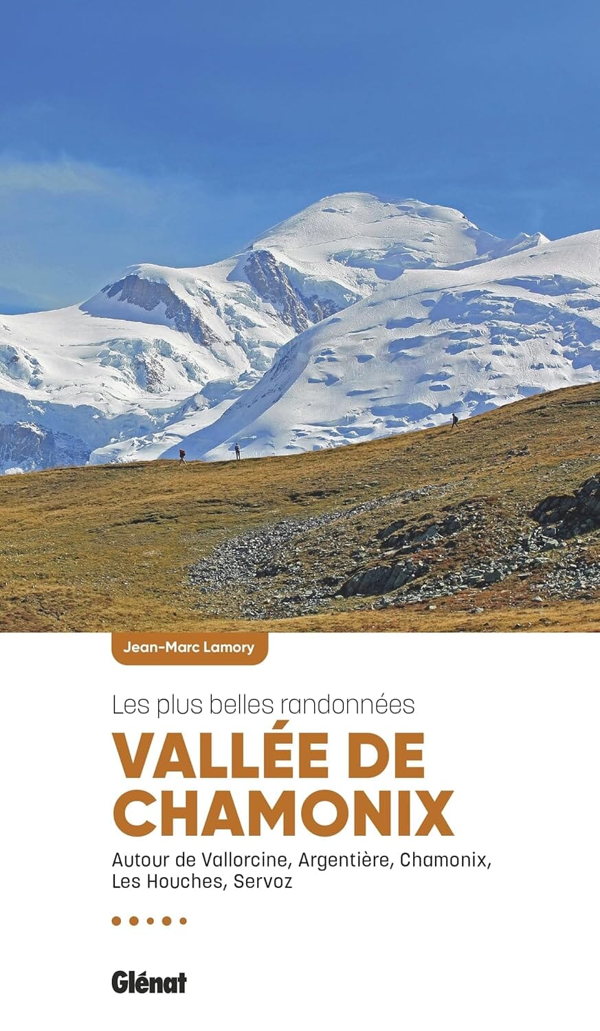 Guide de randonnées - Vallée de Chamonix, les plus belles randonnées | Glénat guide de randonnée Glénat 
