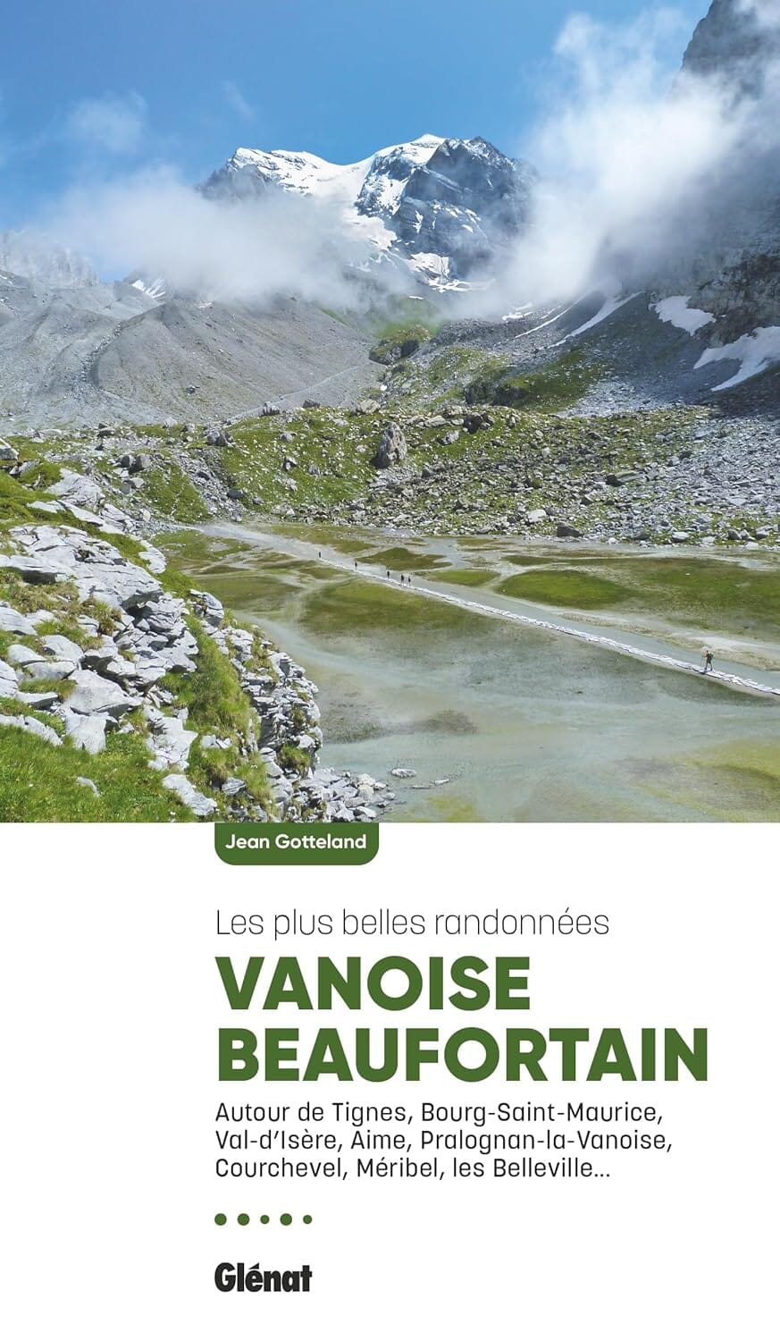 Guide de randonnées - Vanoise & Beaufortain, les plus belles randonnées | Glénat guide de randonnée Glénat 
