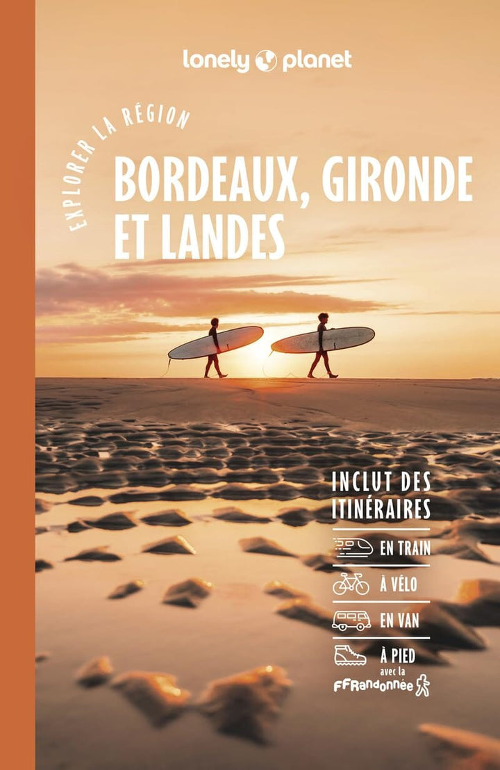 Guide de voyage - Bordeaux, Gironde & Landes 2026 | Lonely Planet - Explorer la région guide de voyage Lonely Planet 