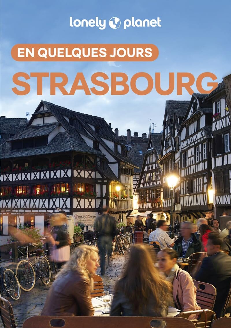 Guide de voyage de poche - Strasbourg en quelques jours 2026/27 | Lonely Planet guide de voyage Lonely Planet 